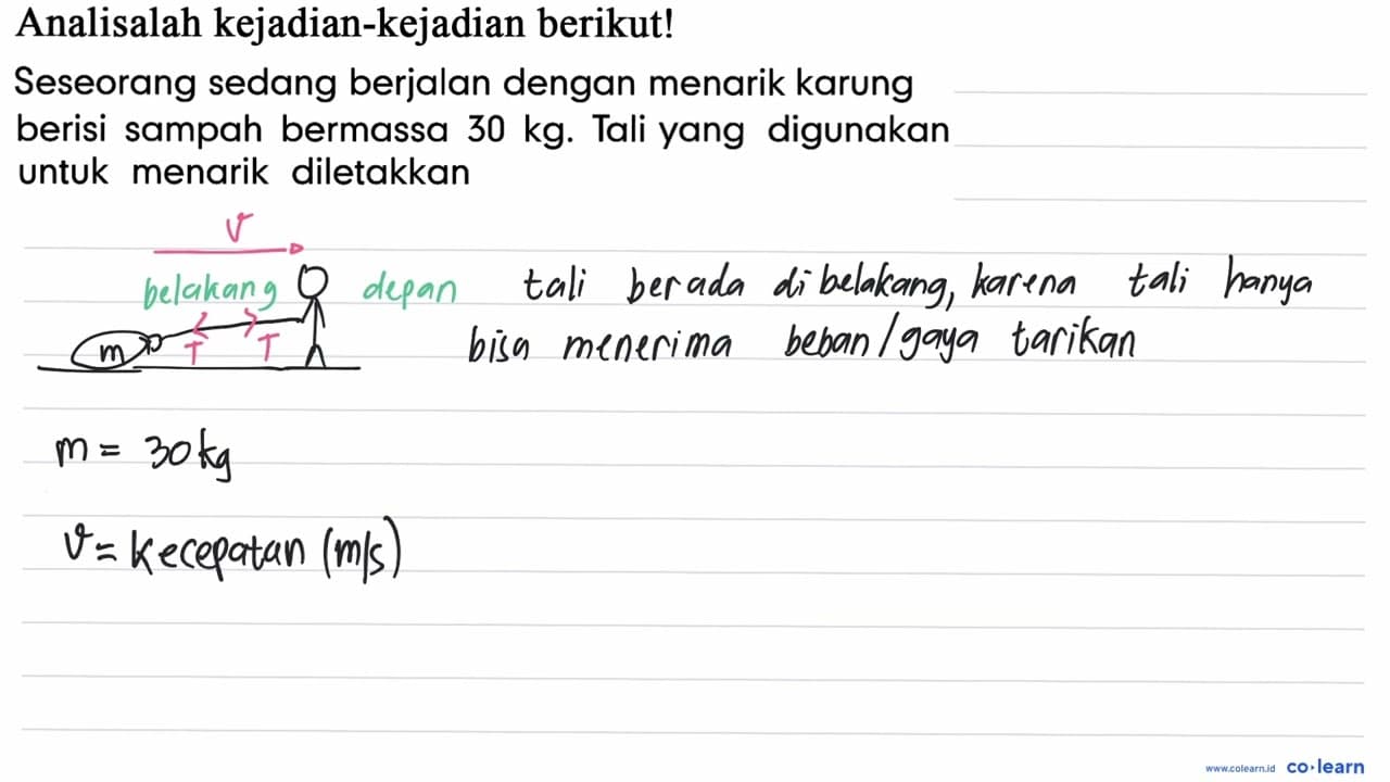 Analisalah kejadian-kejadian berikut! Seseorang sedang