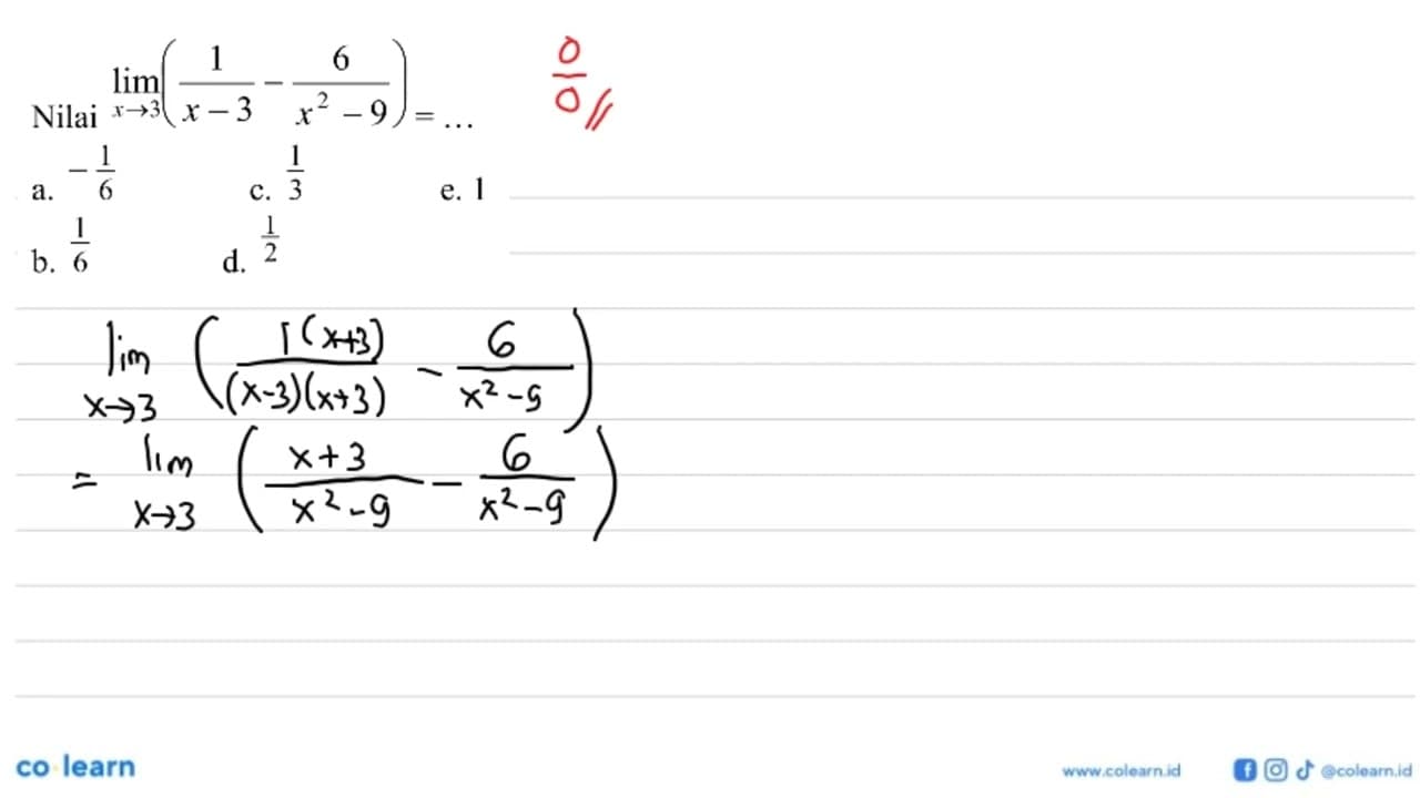 Nilai lim x->3 (1/(x-3) - 6/(x^2-9))=