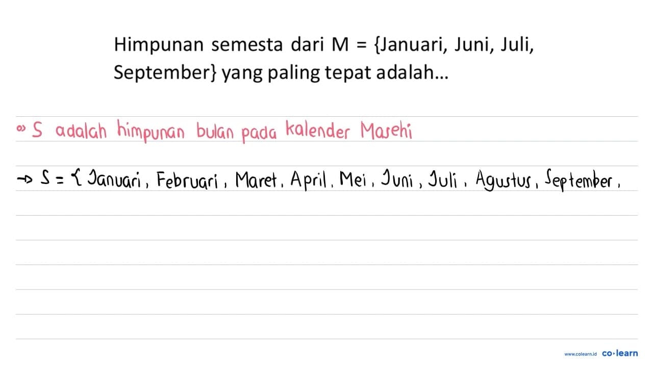 Himpunan semesta dari M={ Januari, Juni, Juli, September}