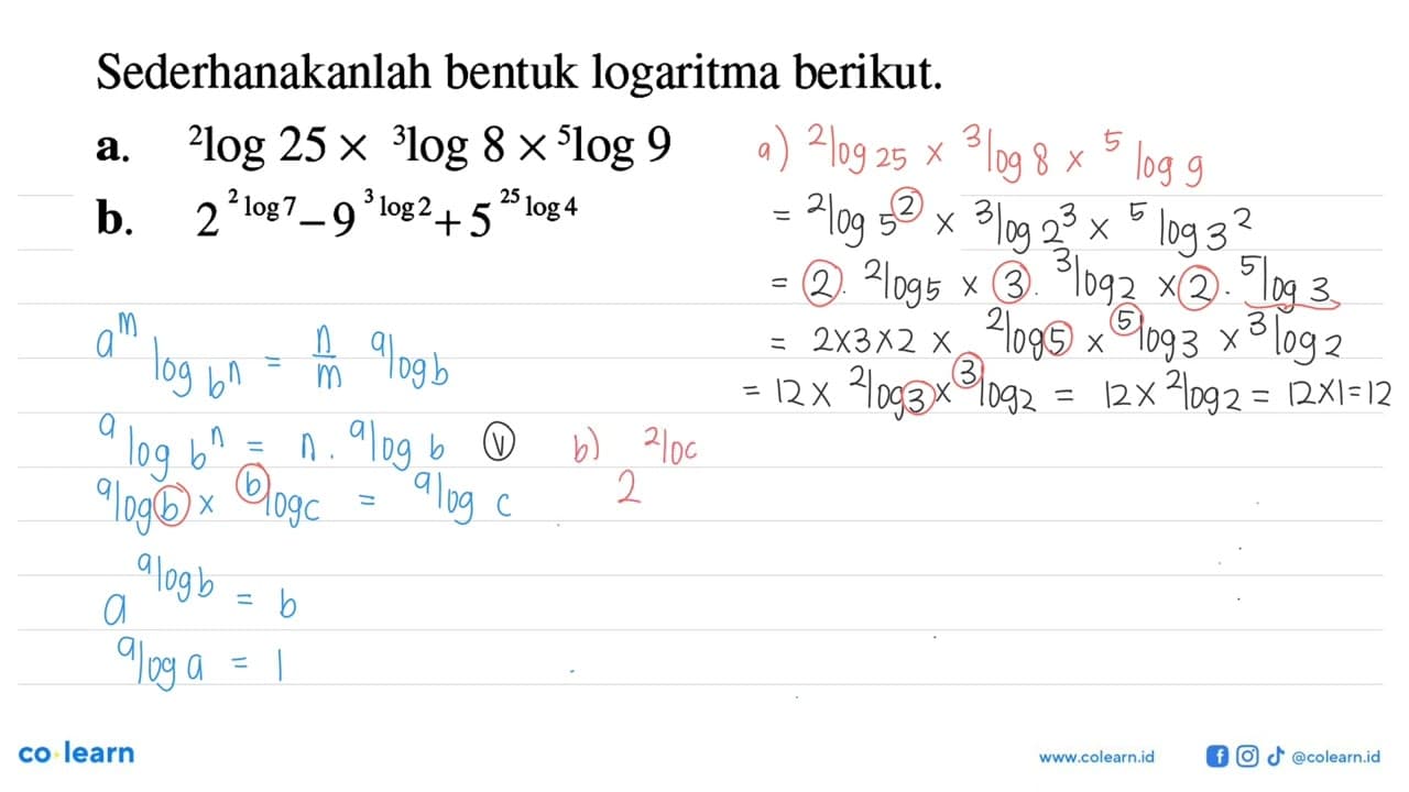 Sederhanakanlah bentuk logaritma berikut a.2log 25 x 3log 8