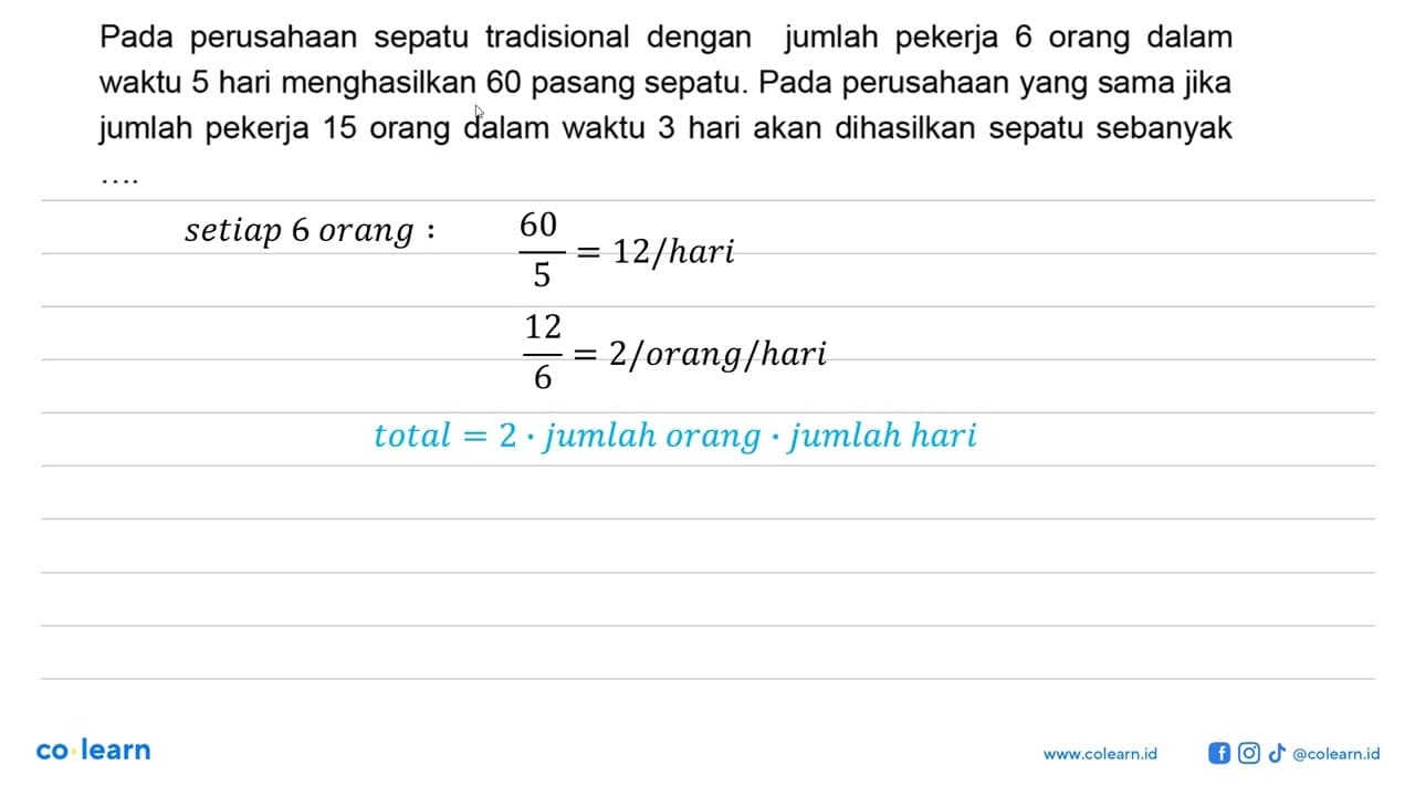 Pada perusahaan sepatu tradisional dengan jumlah pekerja 6