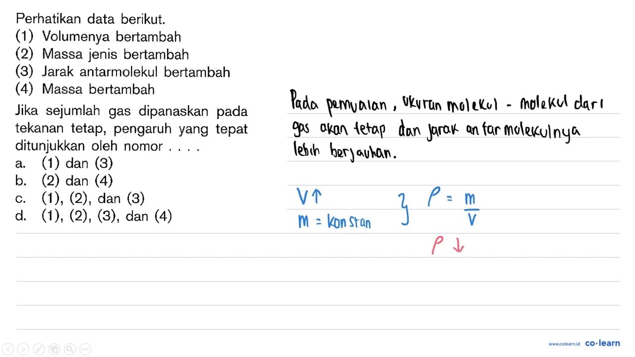 Perhatikan data berikut. (1) Volumenya bertambah (2) Massa