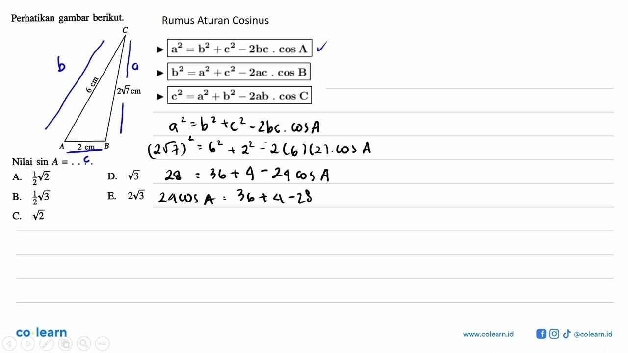 Perhatikan gambar berikut. 6 cm 2 cm 2 akar(7) cm Nilai sin