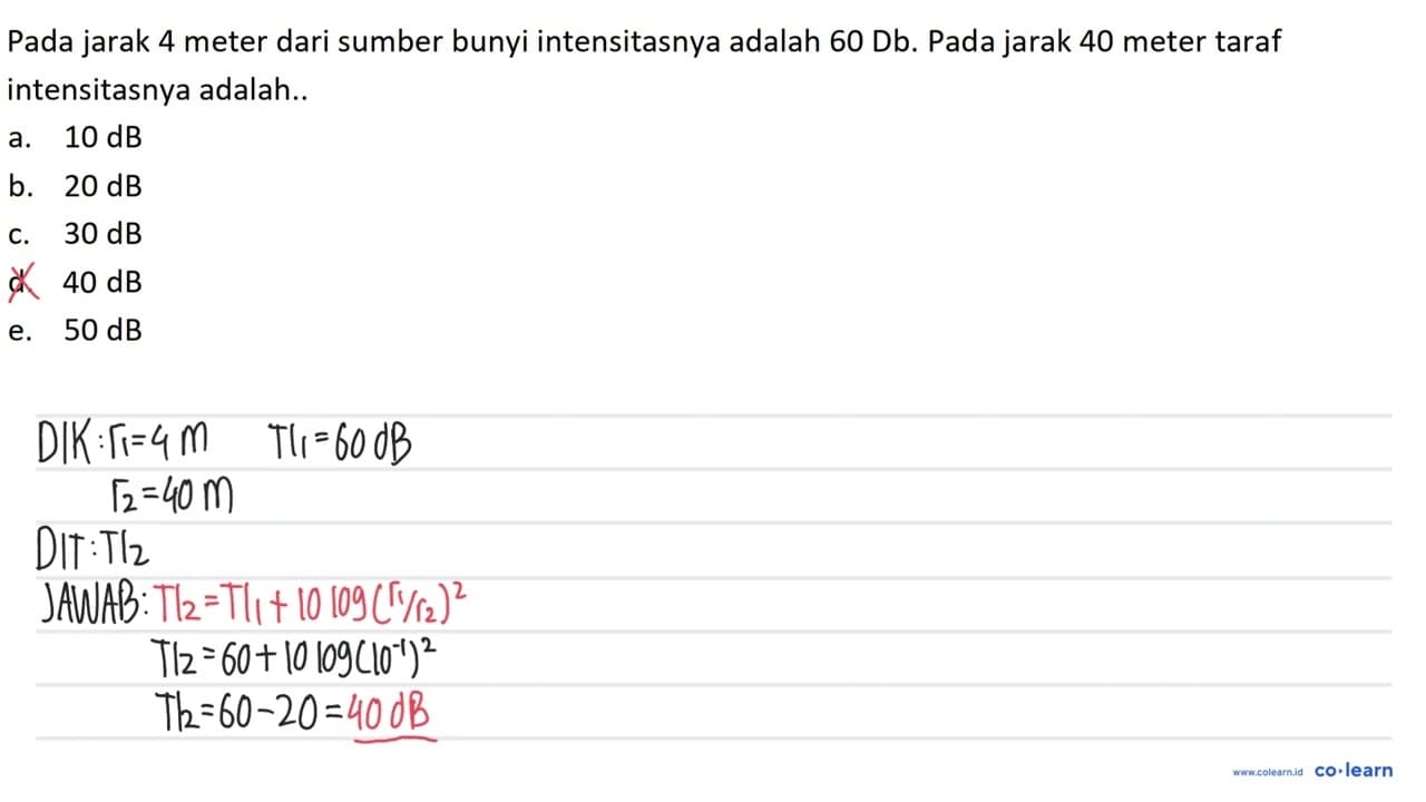 Pada jarak 4 meter dari sumber bunyi intensitasnya adalah