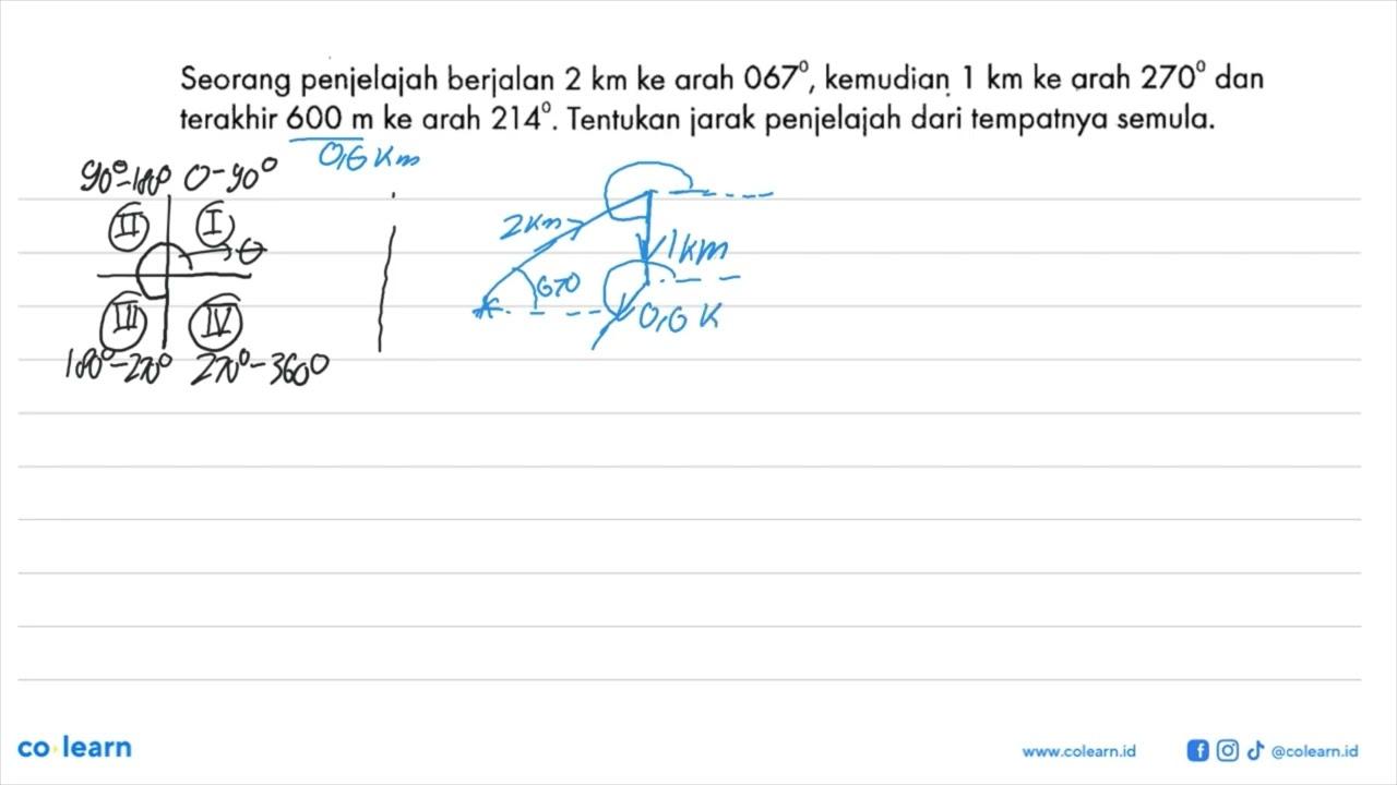 Seorang penjelajah berjalan 2 km ke arah 067, kemudian 1 km