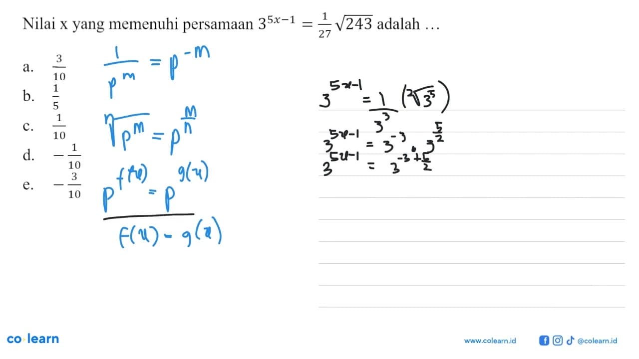 Nilai x yang memenuhi persamaan 3^5x-1 =1/12 243^1/2 adalah