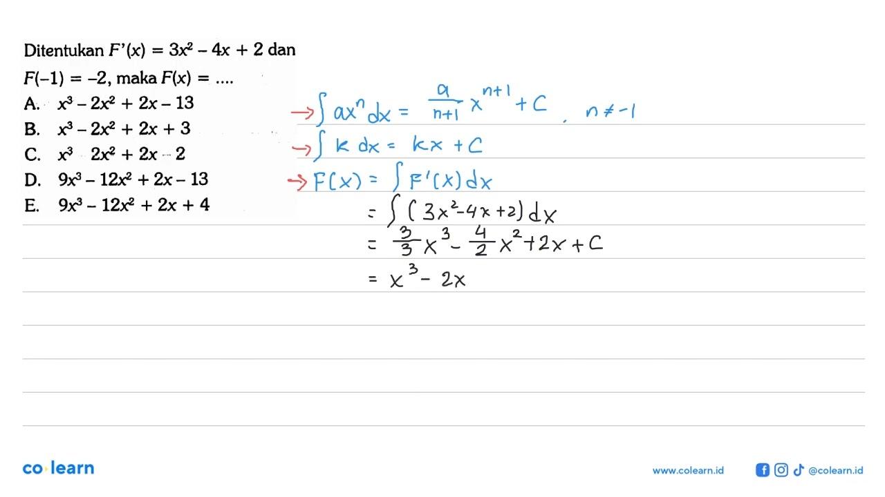 Ditentukan F'(x)=3x^2-4x+2 dan F(-1)=-2, maka F(x)=....