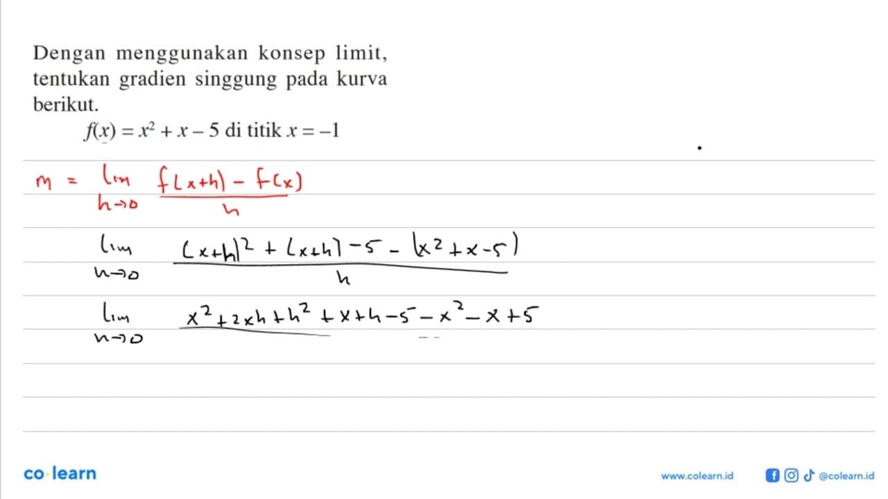 Dengan menggunakan konsep limit, tentukan gradien singgung