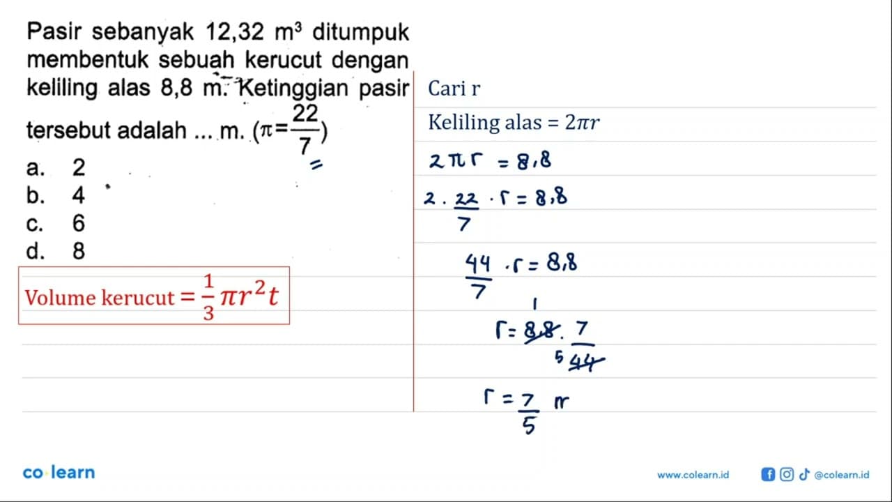 Pasir sebanyak 12,32 m^3 ditumpuk membentuk sebuah kerucut