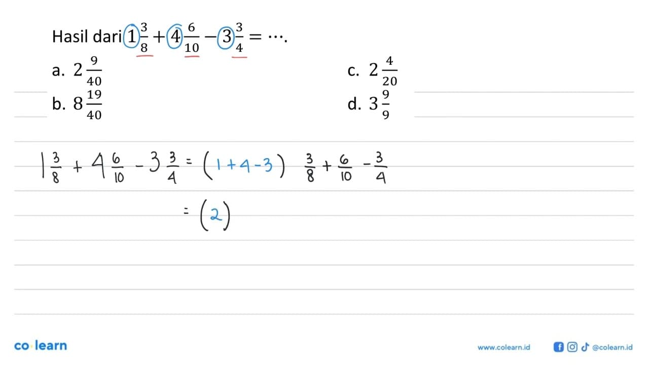 Hasil dari 1 3/8 + 4 6/10 - 3 3/4 = ...