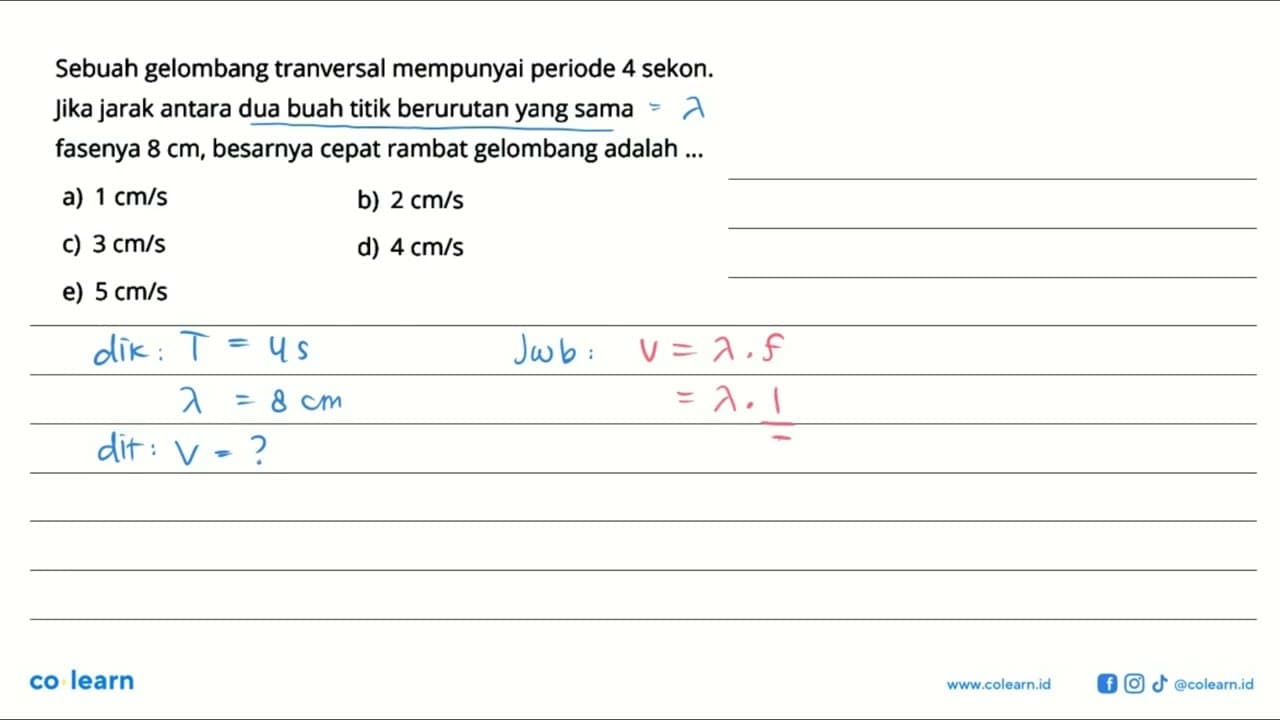 Sebuah gelombang tranversal mempunyai periode 4 sekon. Jika