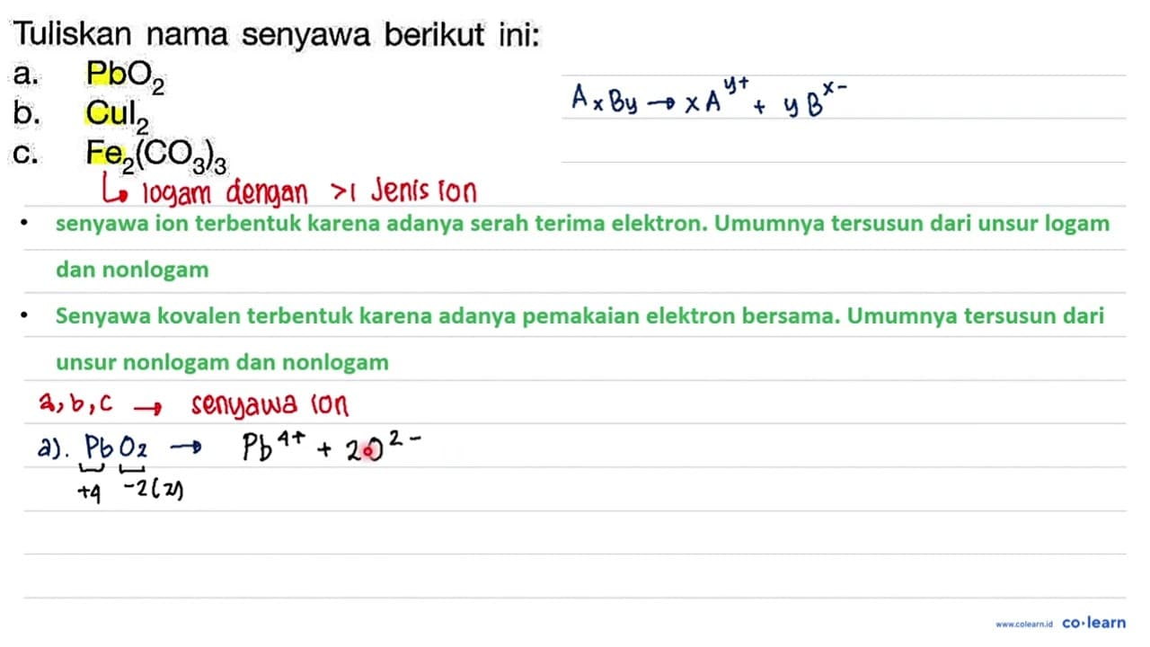 Tuliskan nama senyawa berikut ini:a. PbO2 b. Cul2 c.