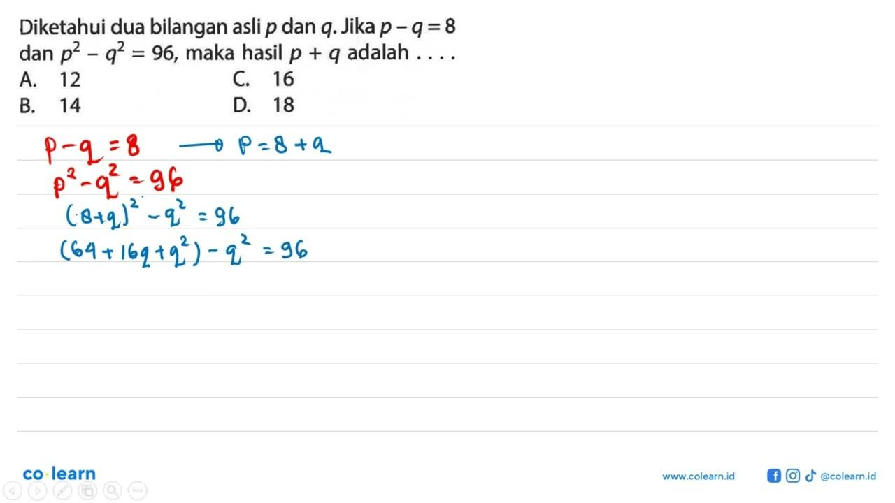 Diketahui dua bilangan asli p dan g. Jika p-q = 8 dan