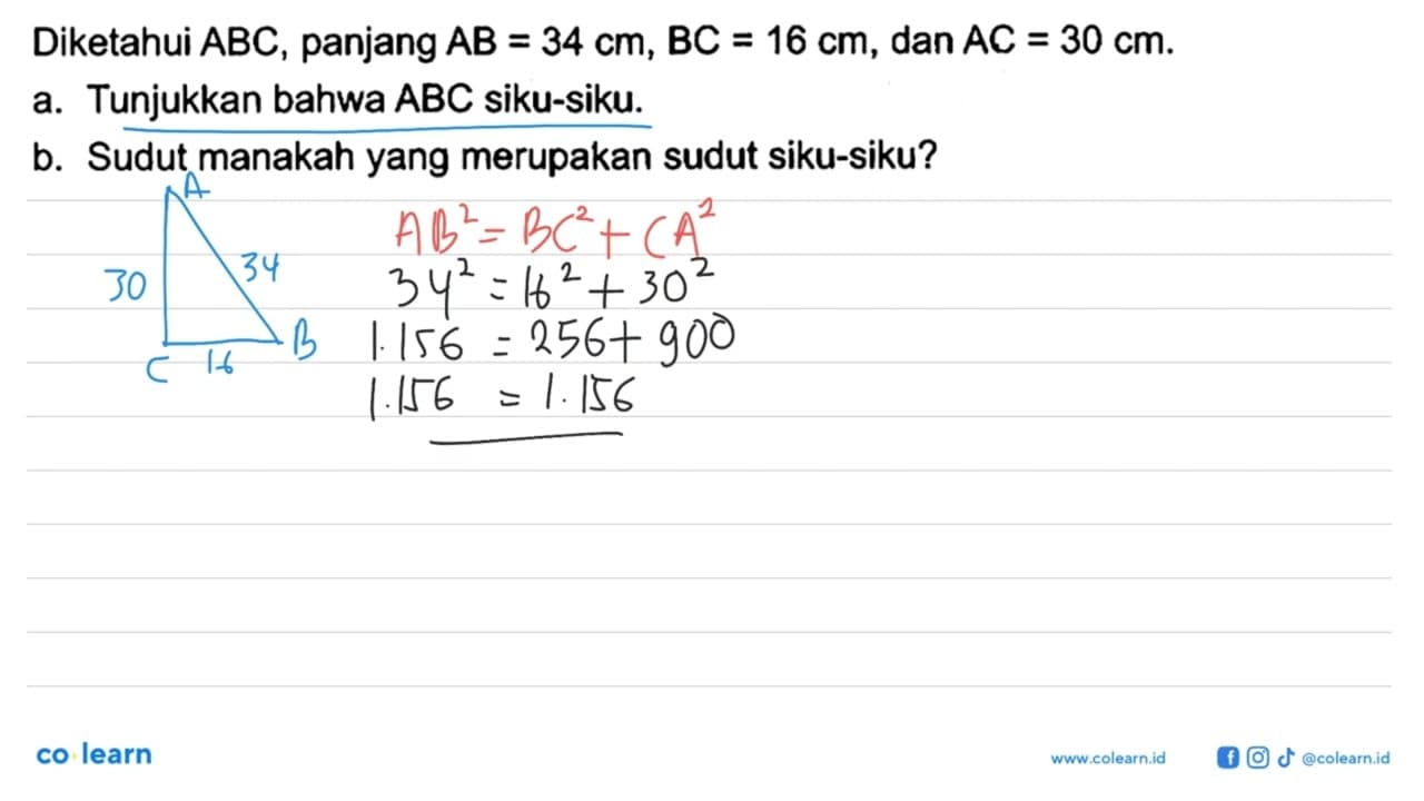 Diketahui ABC, panjang AB=34 cm, BC=16 cm, dan AC=30 cm. a.