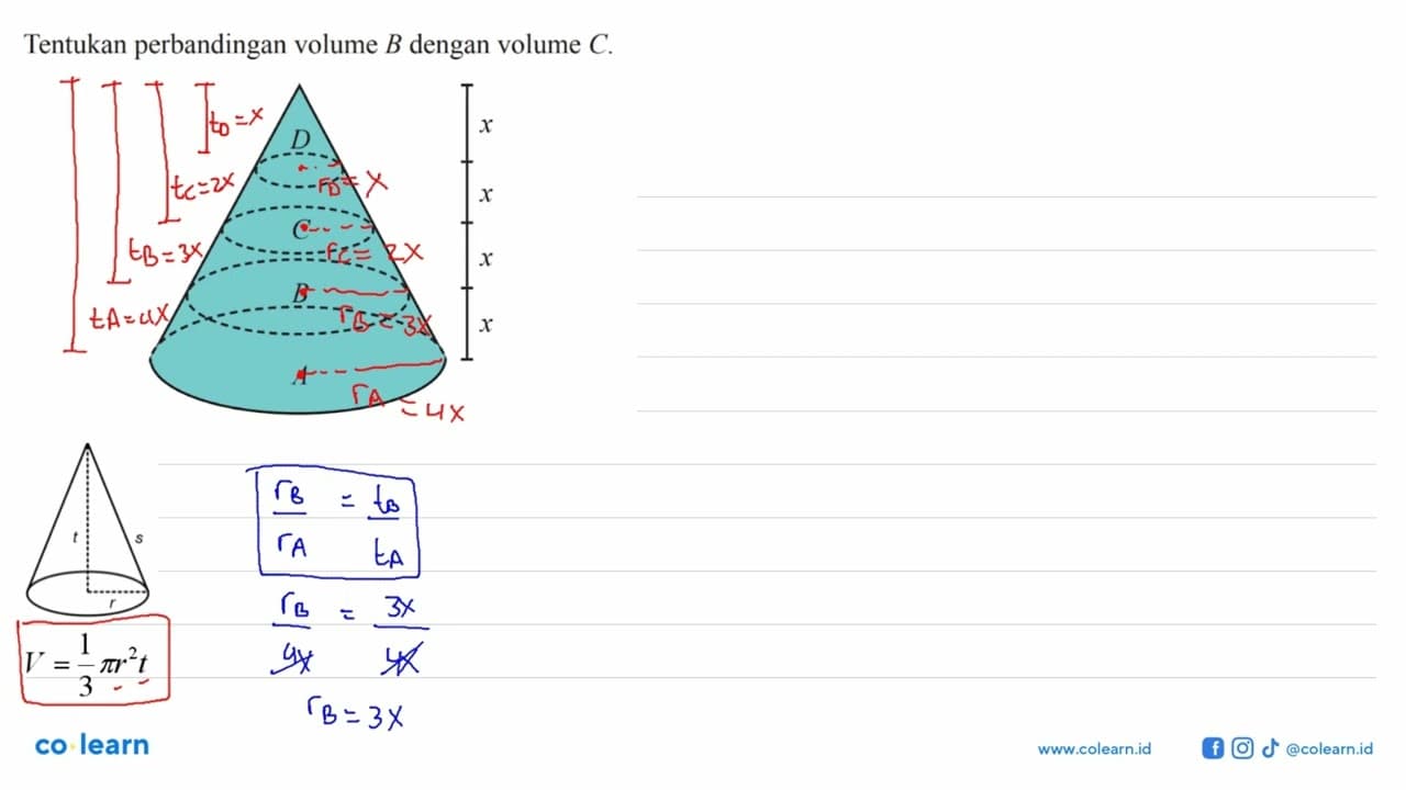 Tentukan perbandingan volume B dengan volume C . D x C x B