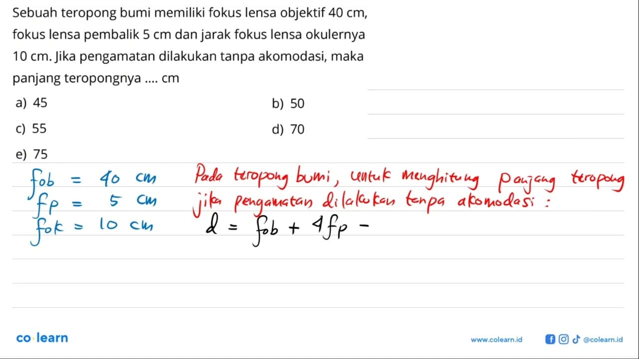 Sebuah teropong bumi memiliki fokus lensa objektif 40 cm,