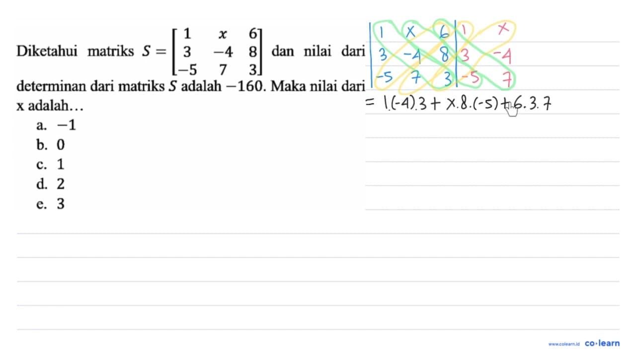 Diketahui matriks S=[1 x 6 3 -4 8 -5 7 3] dan nilai dari