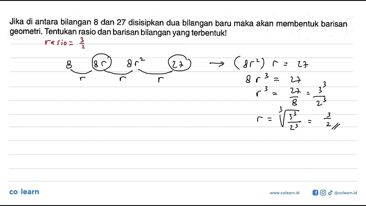 Jika di antara bilangan 8 dan 27 disisipkan dua bilangan