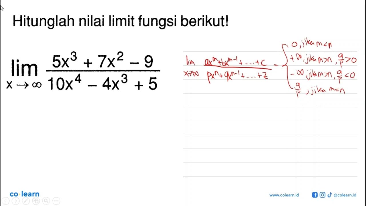 lim x->tak hingga (5x^3+7x^2-9)/(10x^4-4x^3+5)