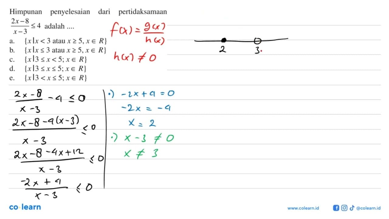 Himpunan penyelesaian dari pertidaksamaan (2x -8)/(x-3) <4