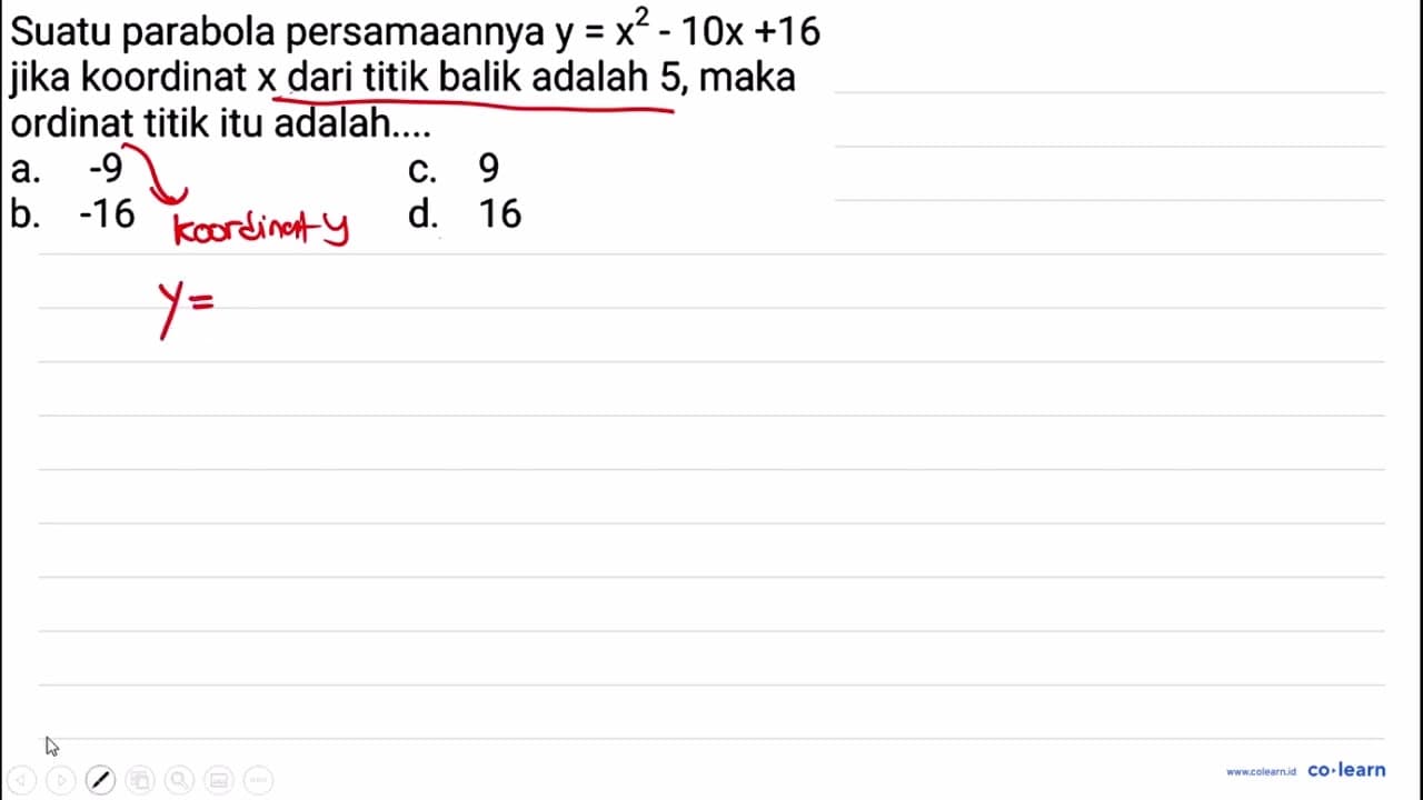 Suatu parabola persamaannya y=x^(2)-10 x+16 jika koordinat