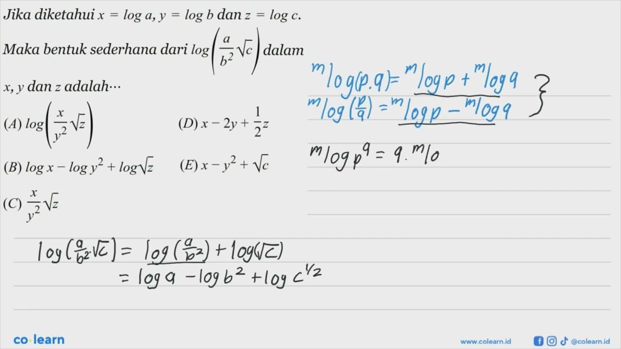 Jika diketahui x log a,y =log b dan z= log c. Maka bentuk