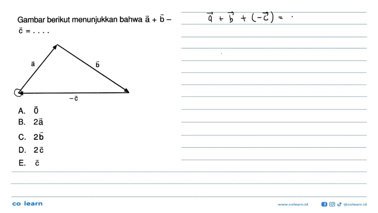 Gambar berikut menunjukkan bahwa a+b-c=... s b -a