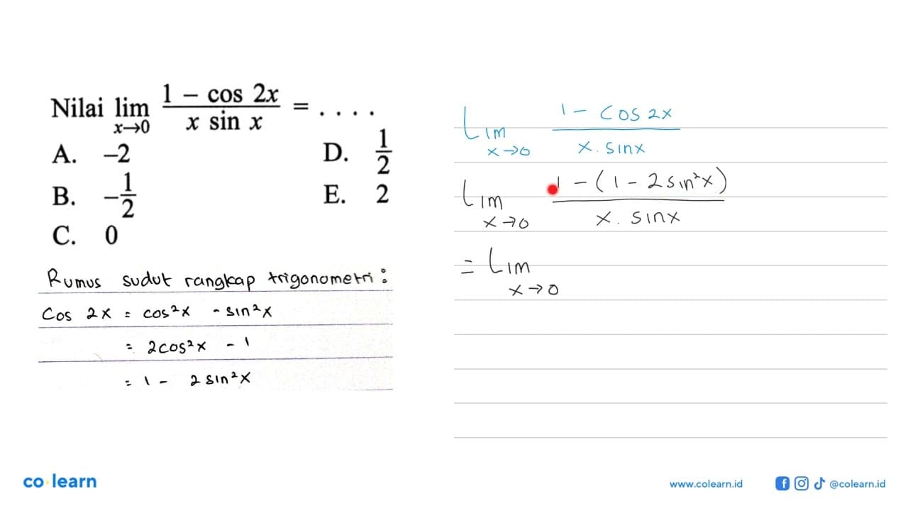 Nilai limit x->0 (1-cos2x)/(x sin x)=....