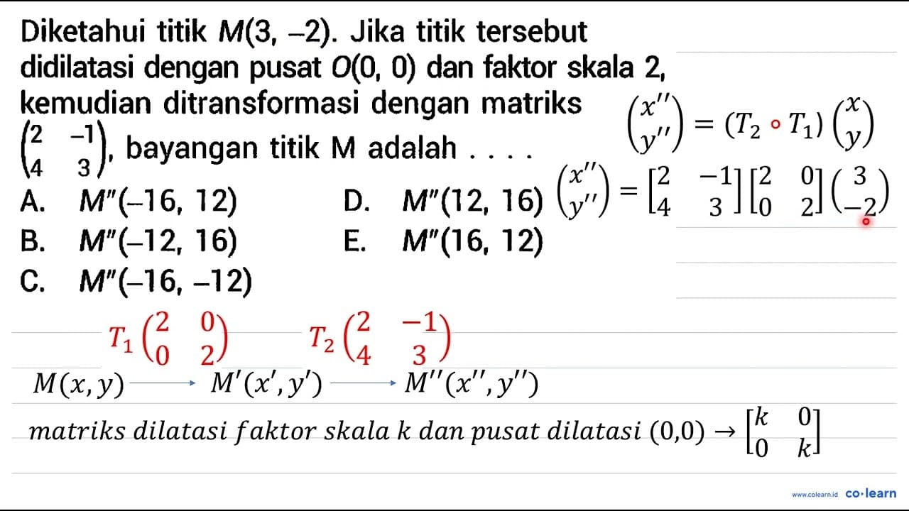 Diketahui titik M(3,-2) . Jika titik tersebut didilatasi