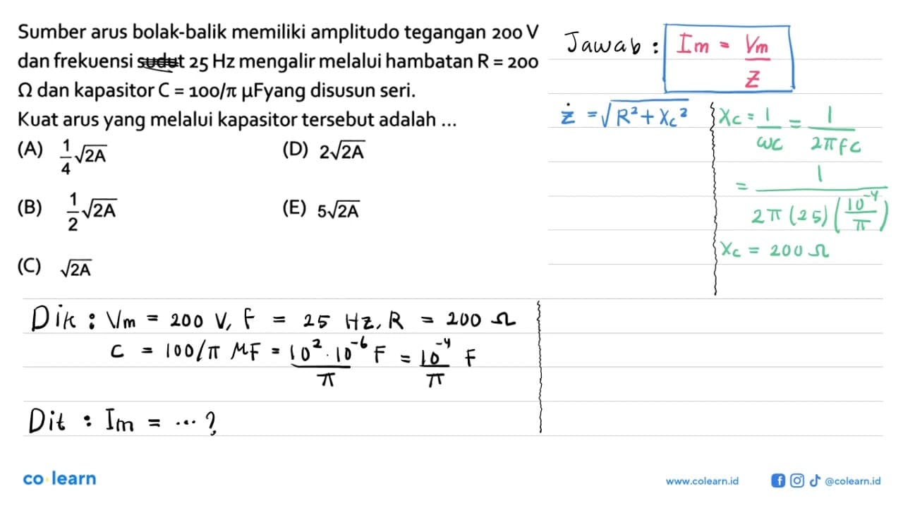 Sumber arus bolak-balik memiliki amplitudo tegangan 200 V