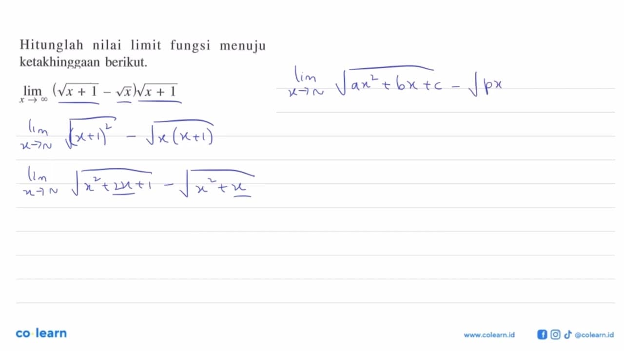 Hitunglah nilai limit fungsi menuju ketakhinggaan berikut.