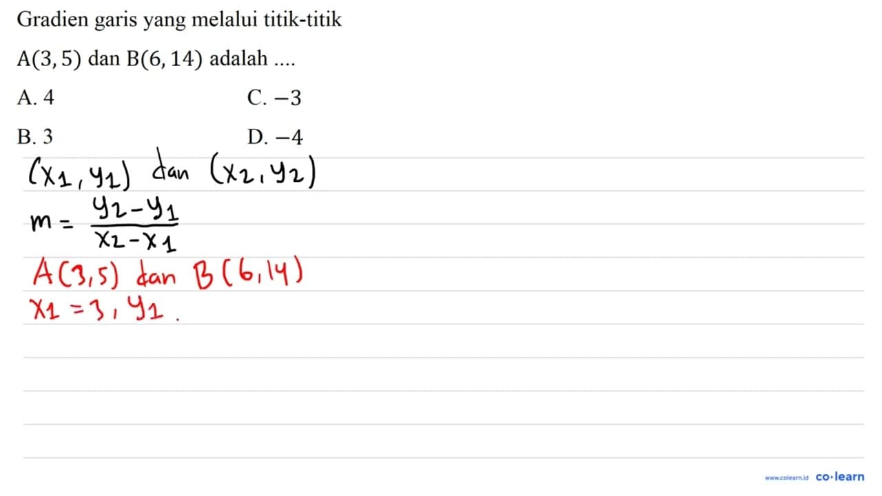 Gradien garis yang melalui titik-titik A(3,5) dan B(6,14)