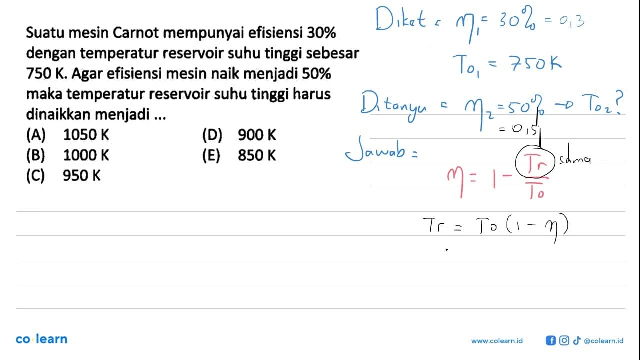 Suatu mesin Carnot mempunyai efisiensi 30% dengan