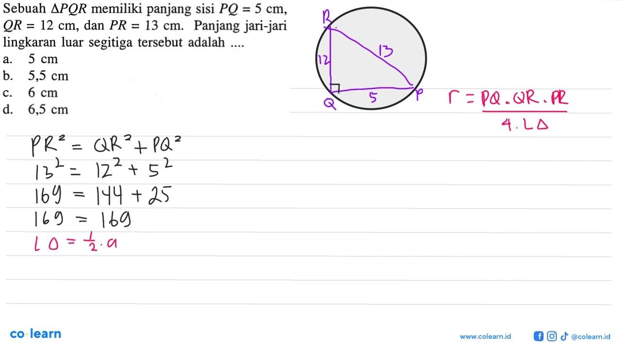 Sebuah segitiga PQR memiliki panjang sisi PQ=5 cm,QR=12 cm,