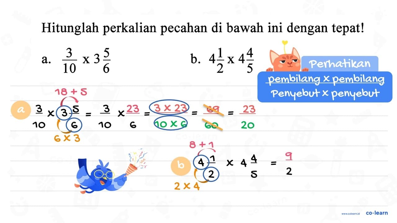 Hitunglah perkalian pecahan di bawah ini dengan tepat! a.