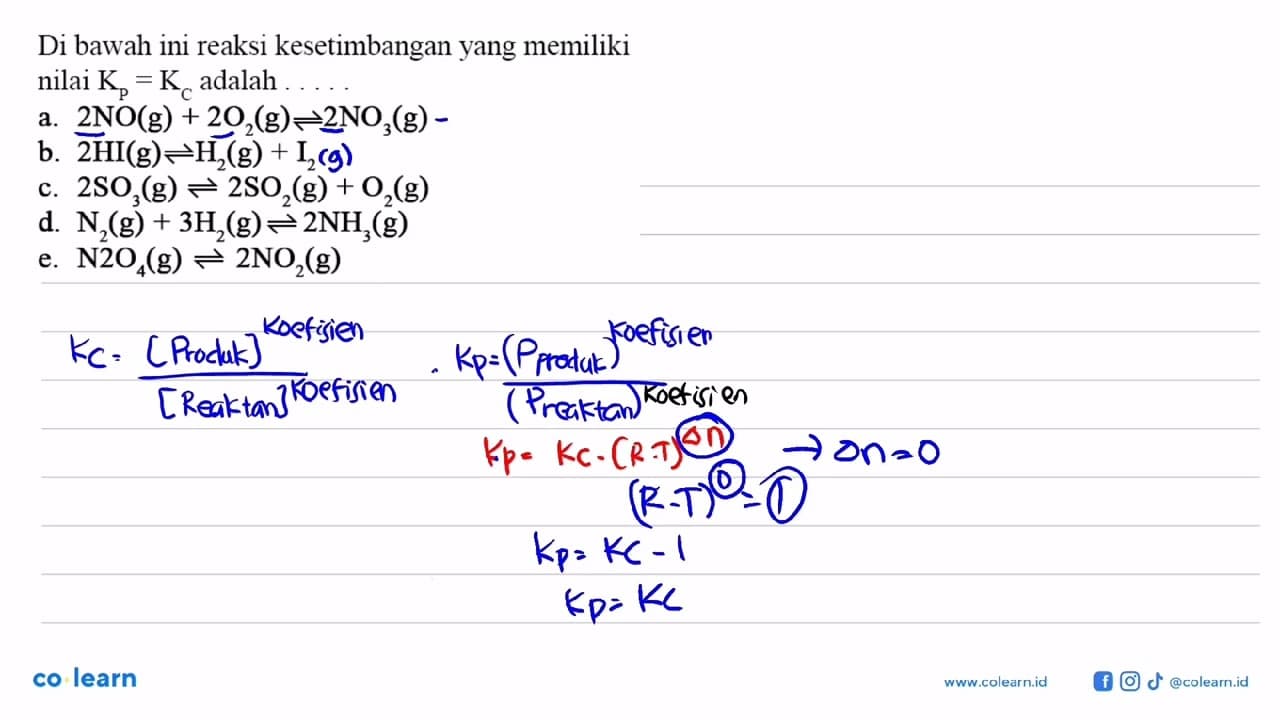 Di bawah ini reaksi kesetimbangan yang memiliki nilai Kp=KC