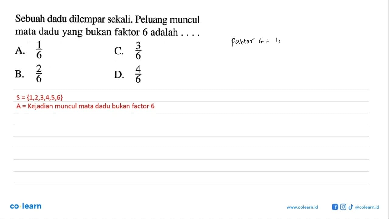 Sebuah dadu dilempar sekali. Peluang muncul mata dadu yang