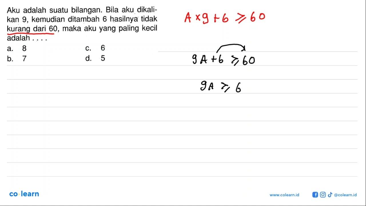 Aku adalah suatu bilangan. Bila aku dikalikan 9, kemudian