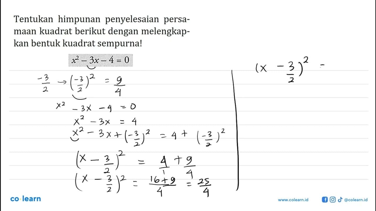 Tentukan himpunan penyelesaian persa-maan kuadrat berikut