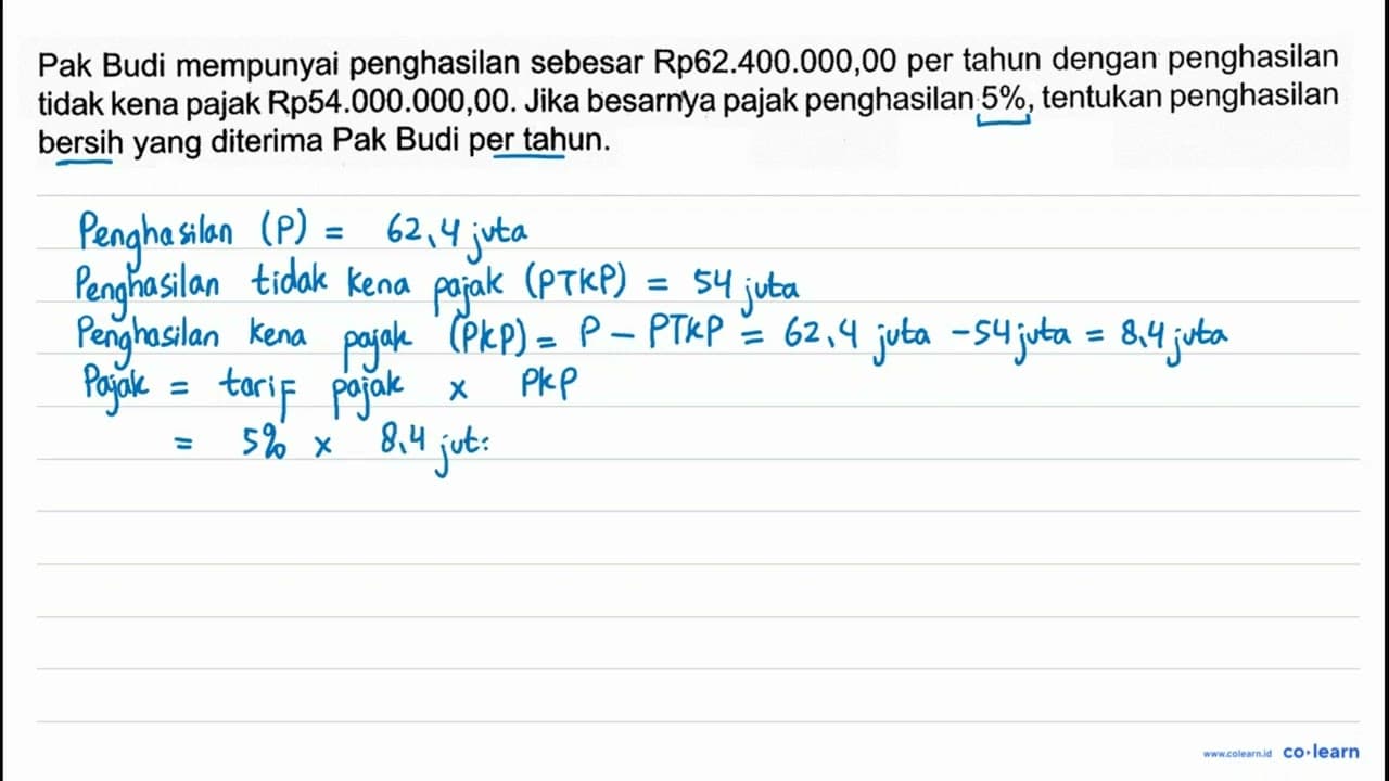 Pak Budi mempunyai penghasilan sebesar Rp62.400.000,00 per