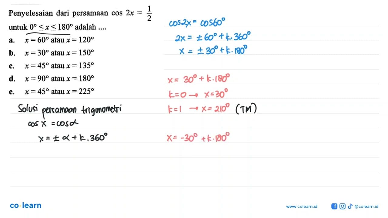 Penyelesaian dari persamaan cos 2x=1/2 untuk 0<=x<=180