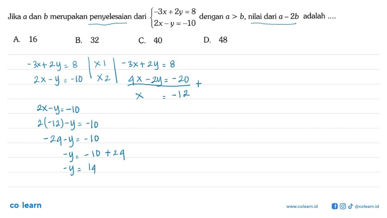 Jika a dan b merupakan penyelesaian dari -3x+2y=8 2x-y=-10.