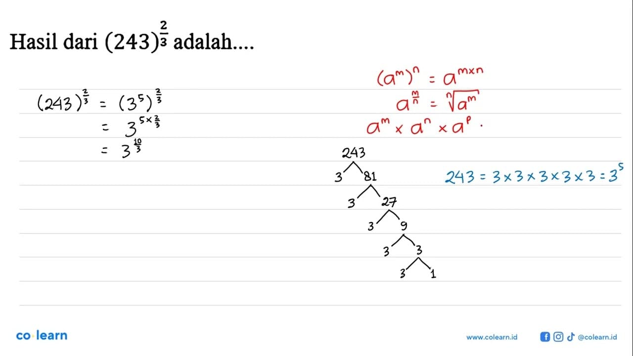 Hasil dari (243)^(2/3) adalah ....