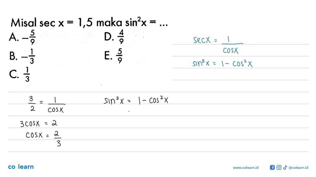 Misal sec x=1,5 maka (sin x)^2=...