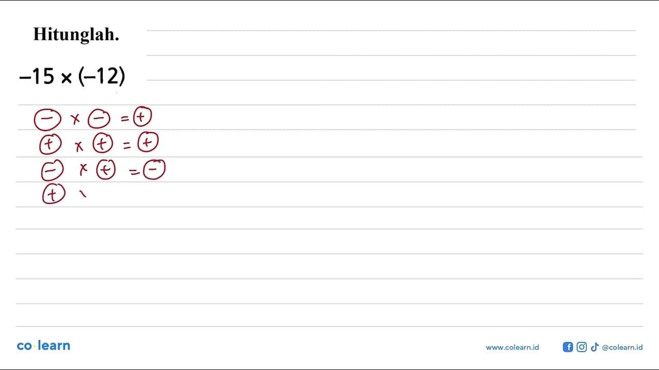 Hitunglah. -15 x (-12)