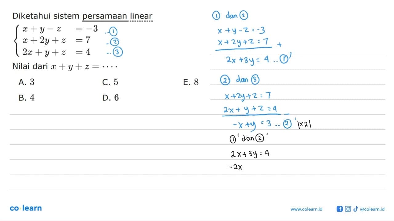 Diketahui sistem persamaan linear x+y-z=-3 x+2y+2z=7