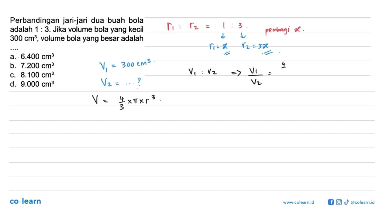 Perbandingan jari-jari dua buah bola adalah 1: 3. Jika