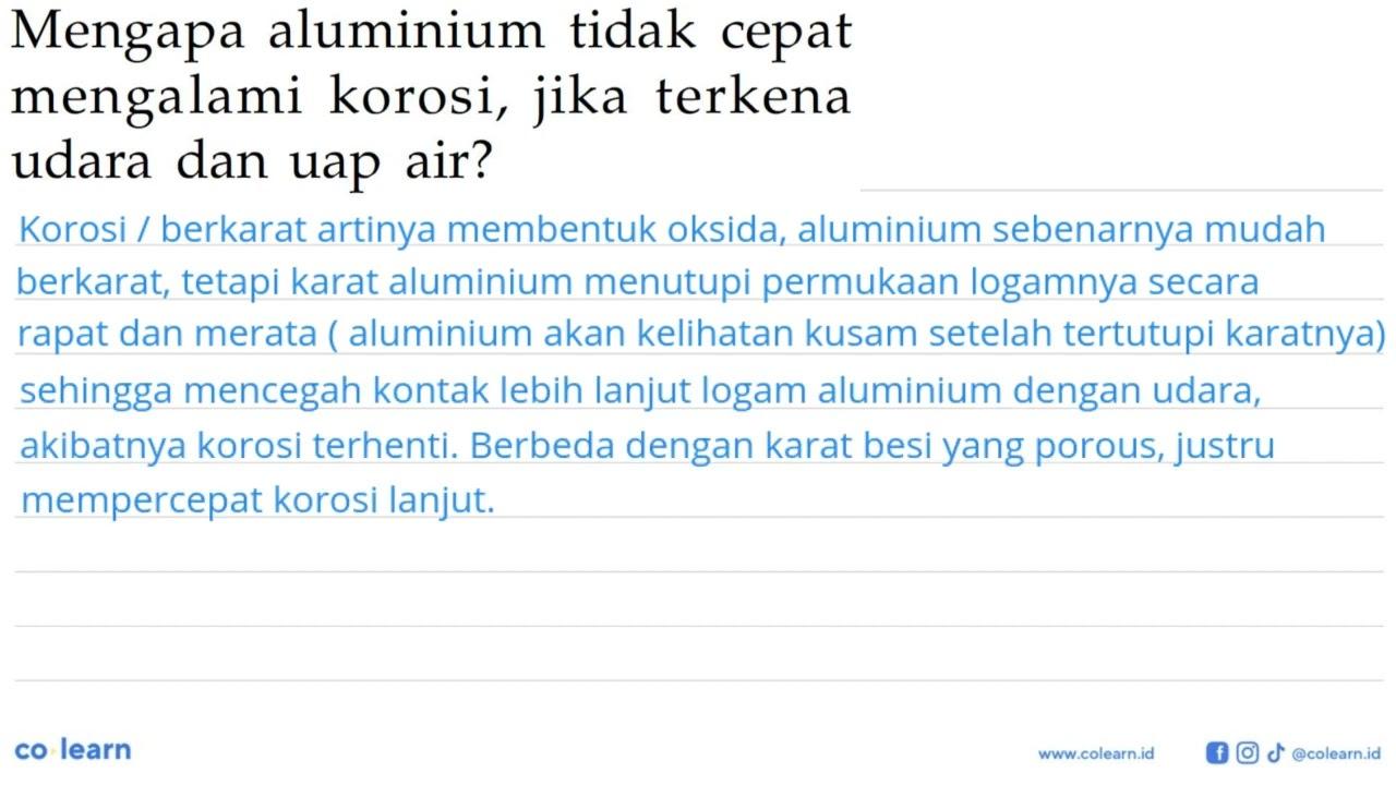 Mengapa aluminium tidak cepat mengalami korosi, jika