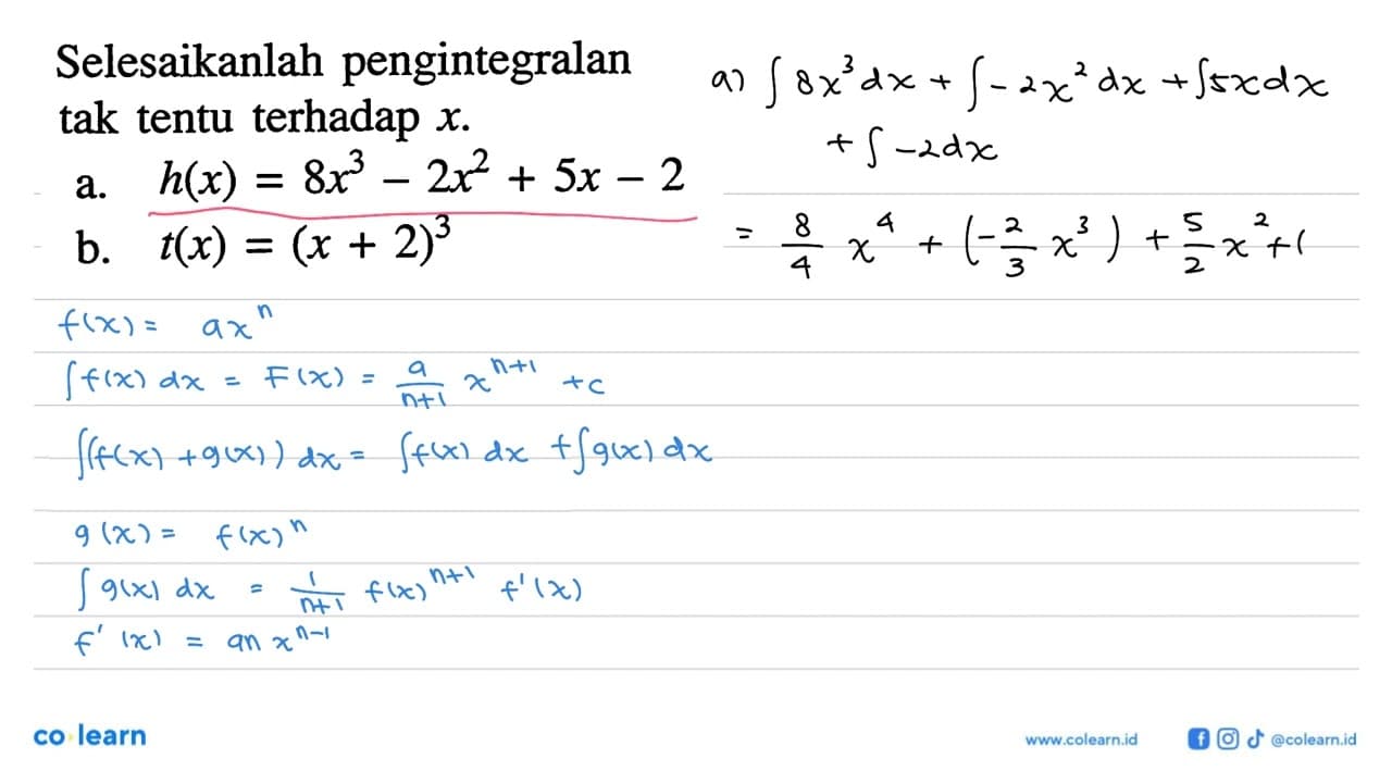 Selesaikanlah pengintegralan tak tentu terhadap x .a.