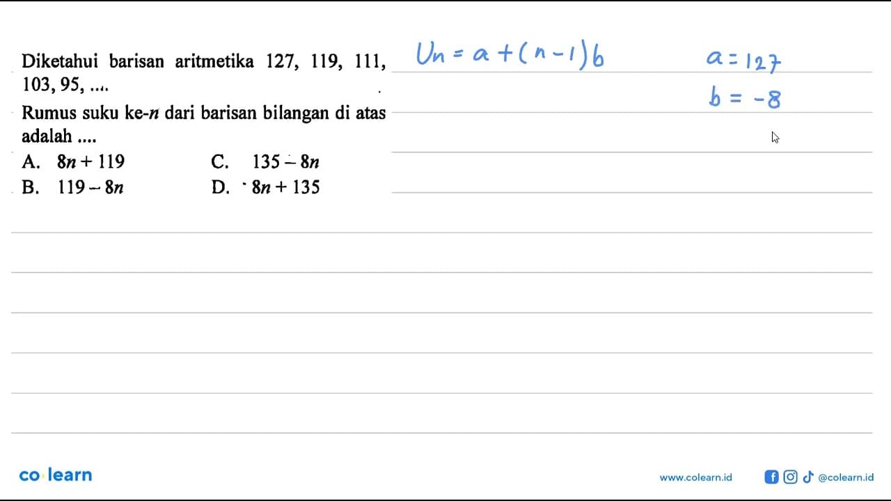 Diketahui barisan aritmetika 127, 119, 111, 103, 95, ....